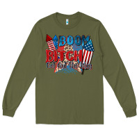 Army Green boom bitch get out the way Long Sleeve Tee - Zillion Design Studio