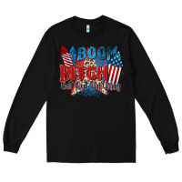 Black boom bitch get out the way Long Sleeve Tee - Zillion Design Studio