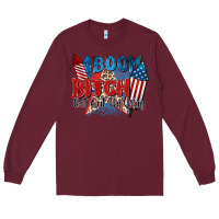 Burgundy boom bitch get out the way Long Sleeve Tee - Zillion Design Studio