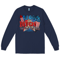 Navy boom bitch get out the way Long Sleeve Tee - Zillion Design Studio
