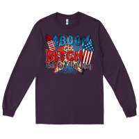 Plum boom bitch get out the way Long Sleeve Tee - Zillion Design Studio
