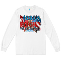 White boom bitch get out the way Long Sleeve Tee - Zillion Design Studio