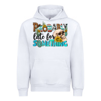 Probably Late For Something Urban Hoodie | Teevron