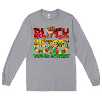 Heather Grey black history is world history Long Sleeve Tee - texasbilliewilder