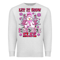 Oatmeal Heather let it snow somewhere else Premium Sweatshirt - AdoDesignShop