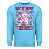 Ocean Blue let it snow somewhere else Premium Sweatshirt - AdoDesignShop