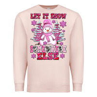 Pale Pink let it snow somewhere else Premium Sweatshirt - AdoDesignShop