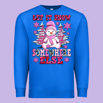 Let It Snow Somewhere Else Premium Sweatshirt Designed By Adodesignshop