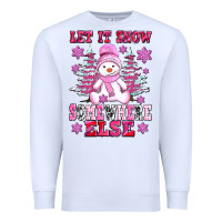 White let it snow somewhere else Premium Sweatshirt - AdoDesignShop