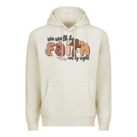 Oatmeal Heather we walk by faith not by sight Premium Hoodie - MaliasSmallBusiness