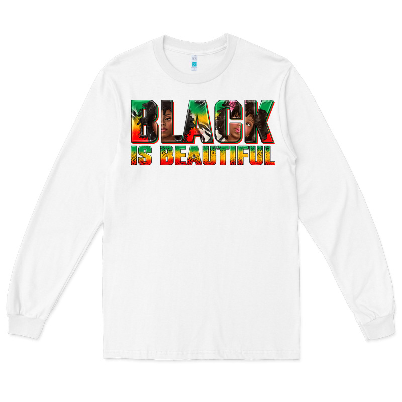 Black Is Beautiful Juneteenth Long Sleeve Tee by texasbilliewilder | Teevron