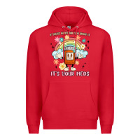 Red if you're happy and you know it its your meds Premium Hoodie - MaliasSmallBusiness