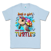 Dusty Blue just a girl who loves turtles Classic Tee - texasbilliewilder