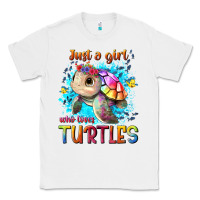 White just a girl who loves turtles Classic Tee - texasbilliewilder