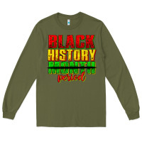 Army Green black history month period juneteenth Long Sleeve Tee - texasbilliewilder
