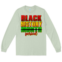 Matcha black history month period juneteenth Long Sleeve Tee - texasbilliewilder