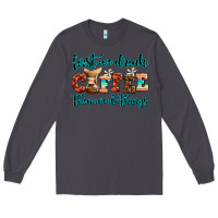Smoke first we drink coffee then we do things Long Sleeve Tee - AdoDesignShop