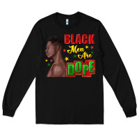 Black black men are dope black man Long Sleeve Tee - texasbilliewilder