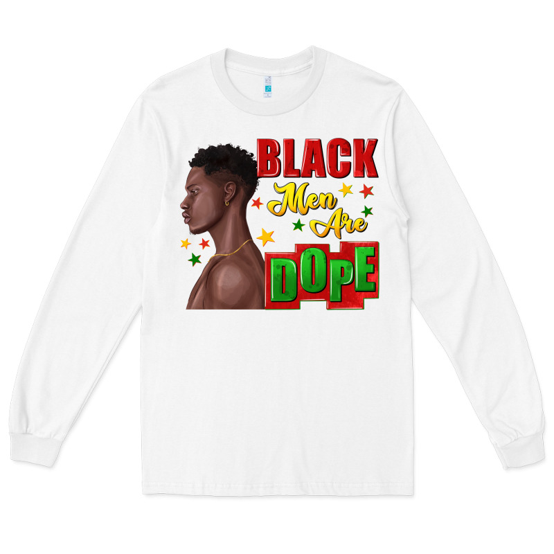 Black Men Are Dope Black Man Long Sleeve Tee by texasbilliewilder | Teevron