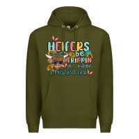 Army Green heifers be trippin' Premium Hoodie - MaliasSmallBusiness