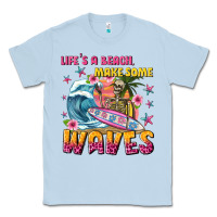 Dusty Blue lifes a beach make some waves Classic Tee - texasbilliewilder
