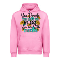 Fuchsia Pink you despite the lok on my face you are still talki Urban Hoodie - MaliasSmallBusiness