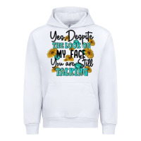 White you despite the lok on my face you are still talki Urban Hoodie - MaliasSmallBusiness