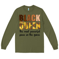 Army Green black queen the most powerful piece in the game Long Sleeve Tee - texasbilliewilder
