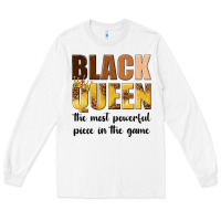 White black queen the most powerful piece in the game Long Sleeve Tee - texasbilliewilder