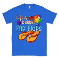 True Royal life is better in flip flops Classic Tee - texasbilliewilder