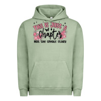 Pigment Oil Green this is just a chapter not the whole story Urban Hoodie - MaliasSmallBusiness