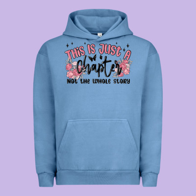 This Is Just A Chapter Not The Whole Story Urban Hoodie Designed By Maliassmallbusiness