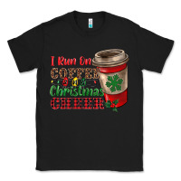 Black i run on coffee and christmas cheer Classic Tee - RanaPortraitStore