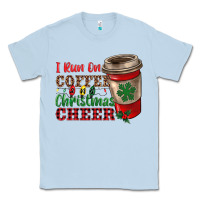 Dusty Blue i run on coffee and christmas cheer Classic Tee - RanaPortraitStore
