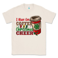 Natural i run on coffee and christmas cheer Classic Tee - RanaPortraitStore