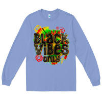 Colony Blue black vibes only Long Sleeve Tee - texasbilliewilder