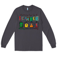 Smoke battery life of a teacher Long Sleeve Tee - Zillion Design Studio