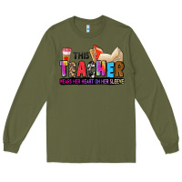 Army Green this teacher wears her heart on her sleeve Long Sleeve Tee - Zillion Design Studio