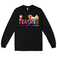 Black this teacher wears her heart on her sleeve Long Sleeve Tee - Zillion Design Studio