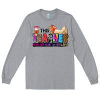 Heather Grey this teacher wears her heart on her sleeve Long Sleeve Tee - Zillion Design Studio