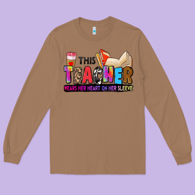 This Teacher Wears Her Heart On Her Sleeve Long Sleeve Tee Designed By Zillion Design Studio