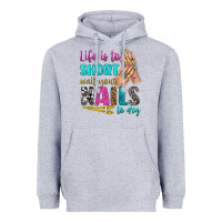 Heather Grey life is to short wait your nails to dry bbs Heavyweight Hoodie - BundleAndBundleShop