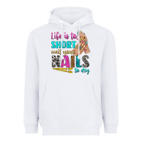 White life is to short wait your nails to dry bbs Heavyweight Hoodie - BundleAndBundleShop