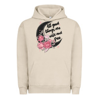Pigment French Oak all good things are wild and free Urban Hoodie - MaliasSmallBusiness