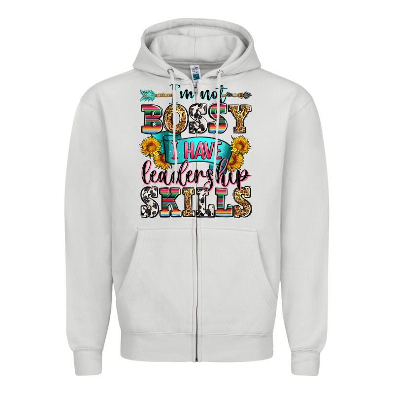 I'm Not Bossy I Have Leadership Skills Zipper Hoodie by Zillion Design Studio | Teevron