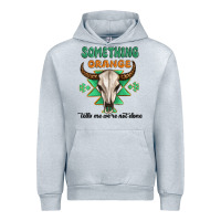 Heather Grey something orange tells me were not done Urban Hoodie - MaliasSmallBusiness