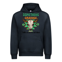 Navy something orange tells me were not done Urban Hoodie - MaliasSmallBusiness