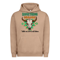 Pigment Burro something orange tells me were not done Urban Hoodie - MaliasSmallBusiness