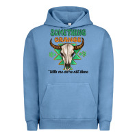 Pigment Pebble Blue something orange tells me were not done Urban Hoodie - MaliasSmallBusiness