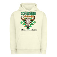 Pigment Pistachio something orange tells me were not done Urban Hoodie - MaliasSmallBusiness